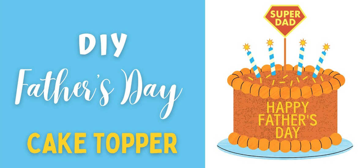 Father's Day Cake Topper – Free Printable